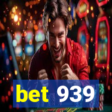 bet 939